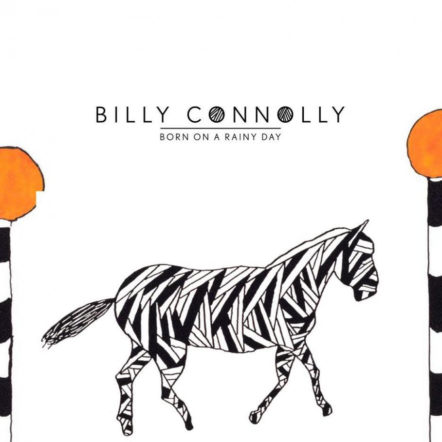 Billy Connolly - Born On A Rainy Day . Castle Galleries (2021-03-31-2021-03-31)