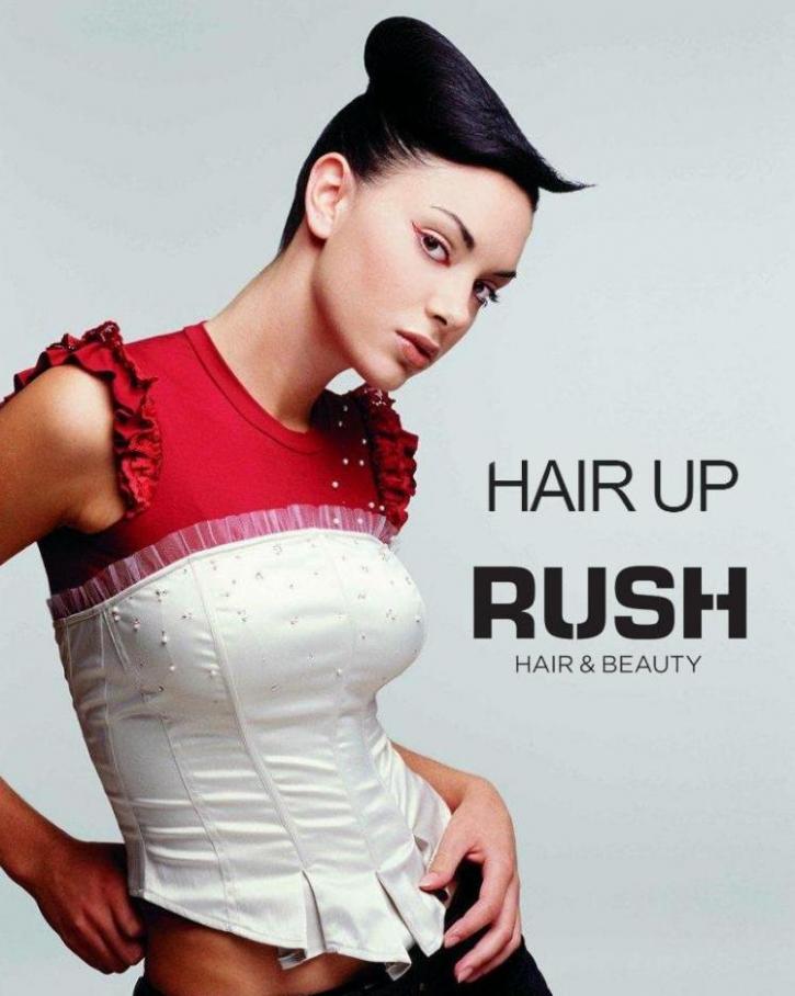 Hair Up. Rush Hair (2022-03-25-2022-03-25)