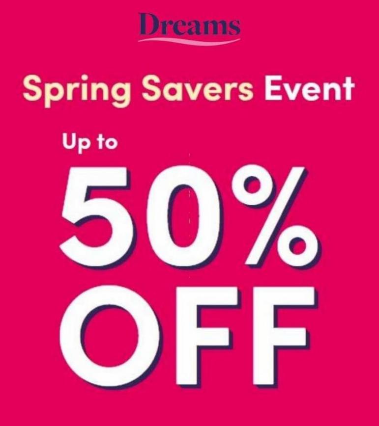Spring Savers Event - Up To 50% Off. Dreams (2022-03-22-2022-03-22)
