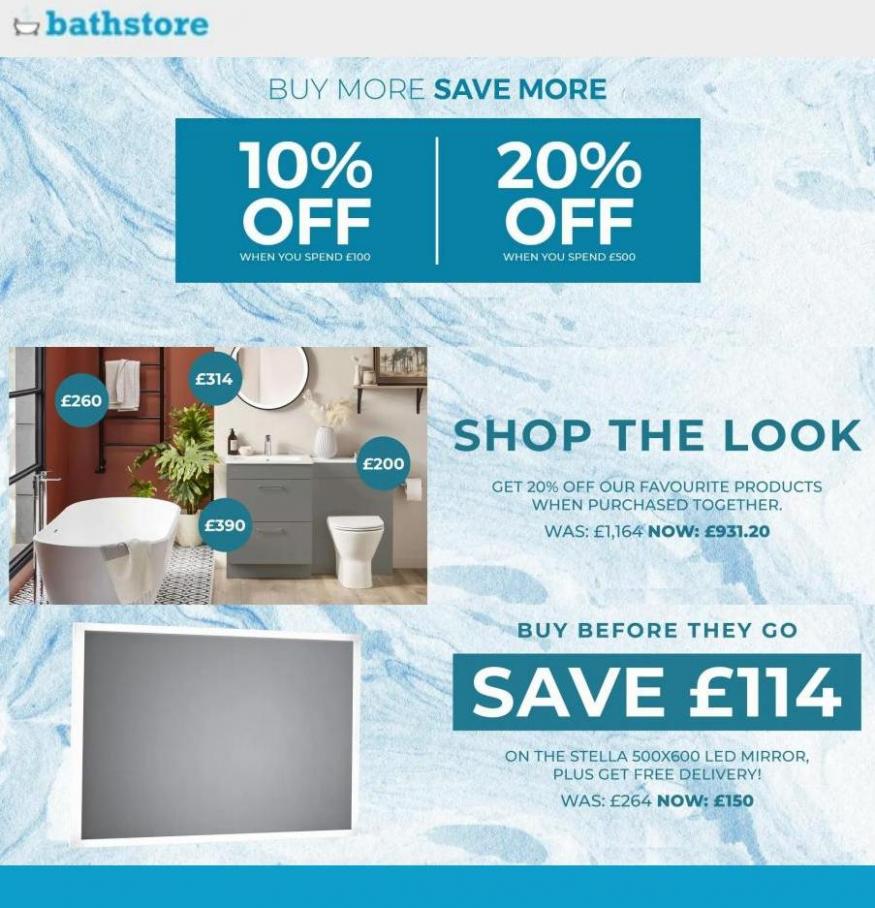 Buy More Save More - Up To 20% Off. Bathstore (2022-05-09-2022-05-09)