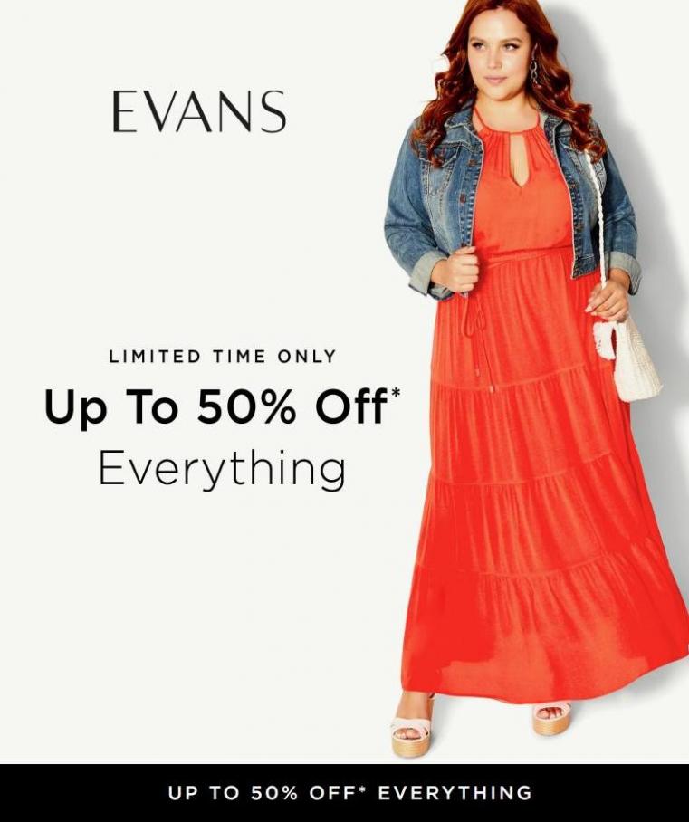 Up to 50% Off* Everything. Evans (2022-05-18-2022-05-18)