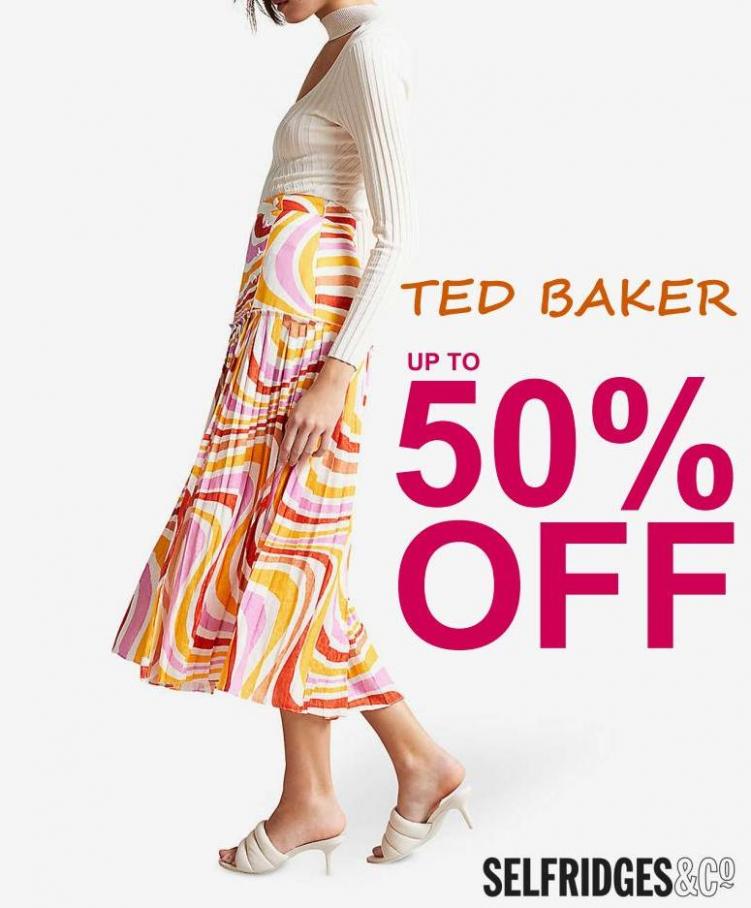 Ted Baker: up to 50% off. Selfridges (2022-08-11-2022-08-11)