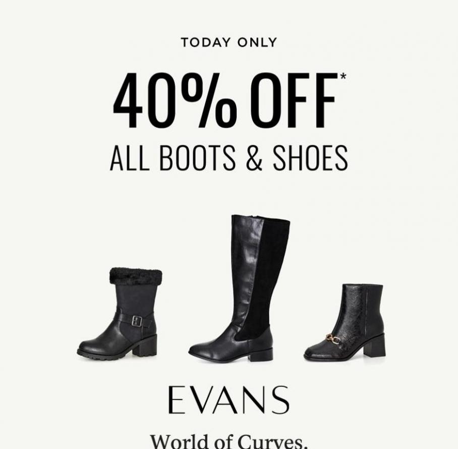 40% off all boots & shoes. Evans (2022-11-28-2022-11-28)