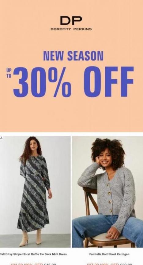 Up to 30% off. Dorothy Perkins (2023-01-28-2023-01-28)