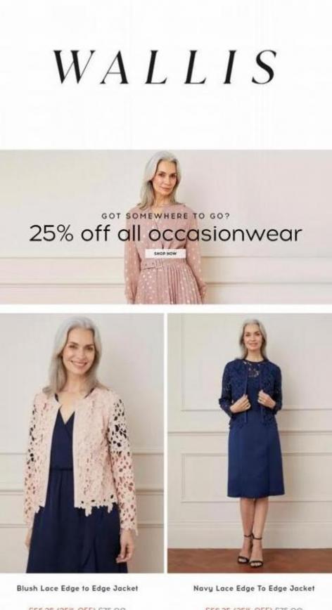 25% off all occasionwear. Wallis (2023-03-31-2023-03-31)
