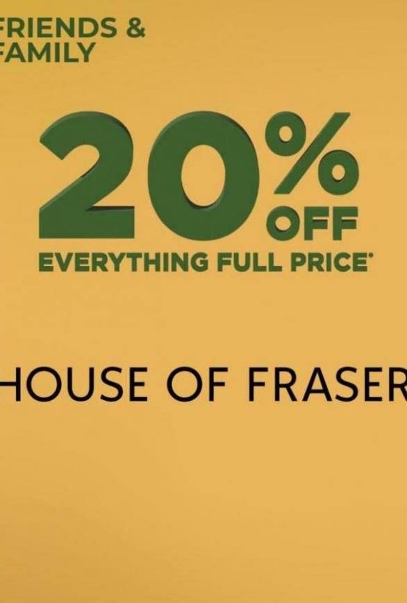 20% off everything full price. House of Fraser (2023-05-10-2023-05-10)